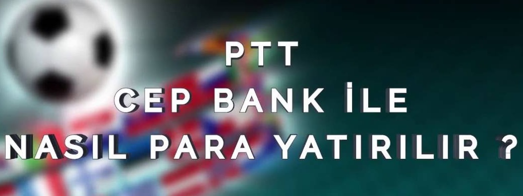 PTT Cepbank Para Yatırma