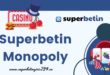 Superbetin Monopoly