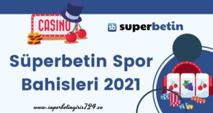 Süperbetin Spor Bahisleri 2021